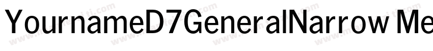YournameD7GeneralNarrow Medium字体转换